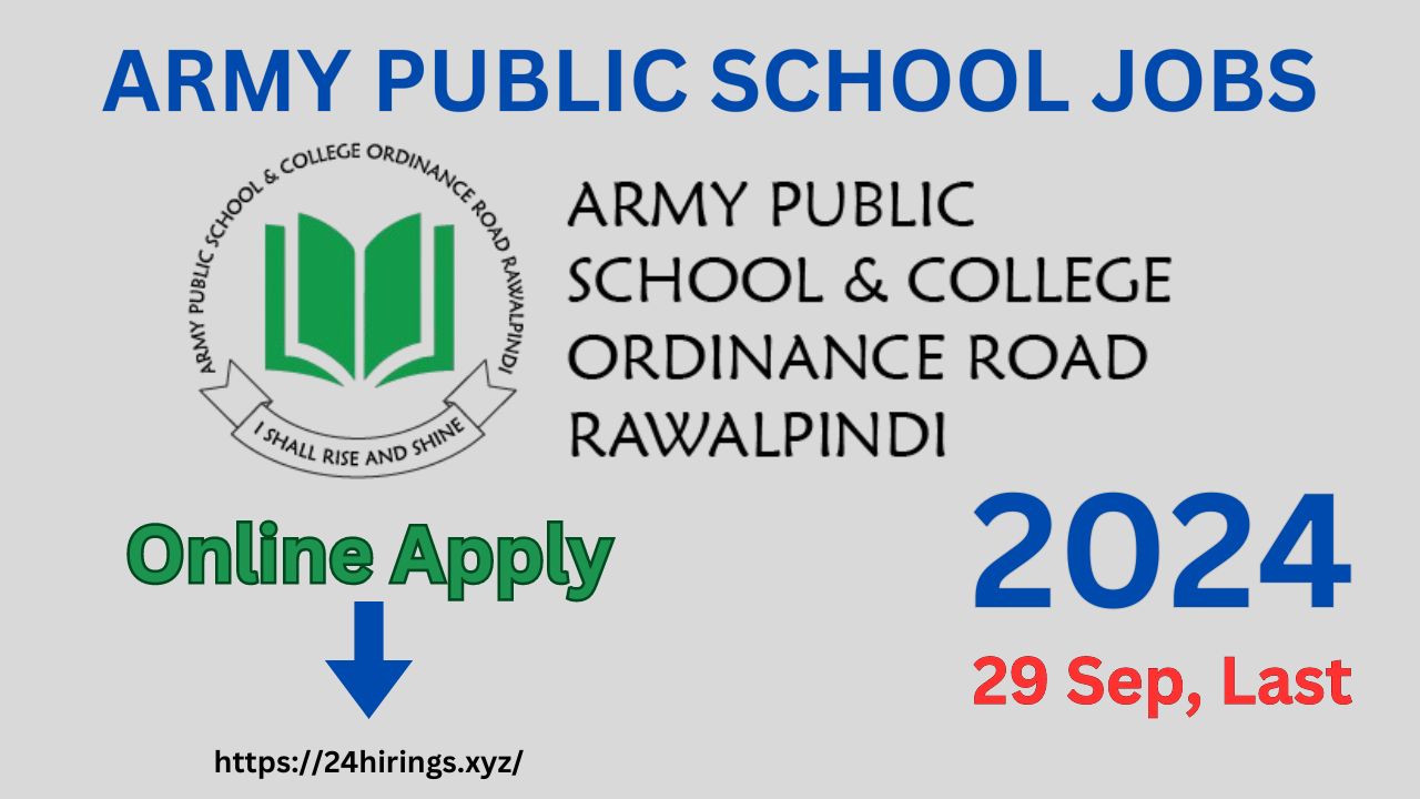 Latest Army Public School Jobs 2024 Rawalpindi, Islamabad