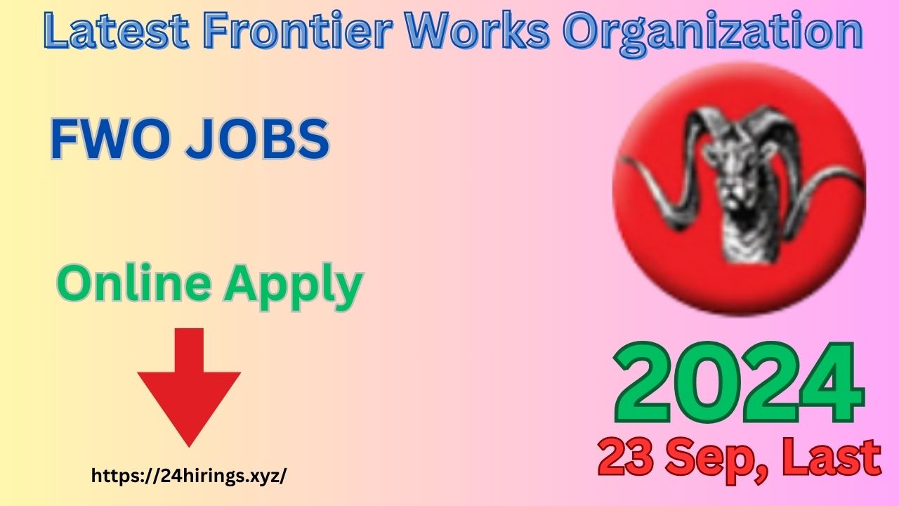 Latest FWO Jobs 2024 Frontier Works Organization