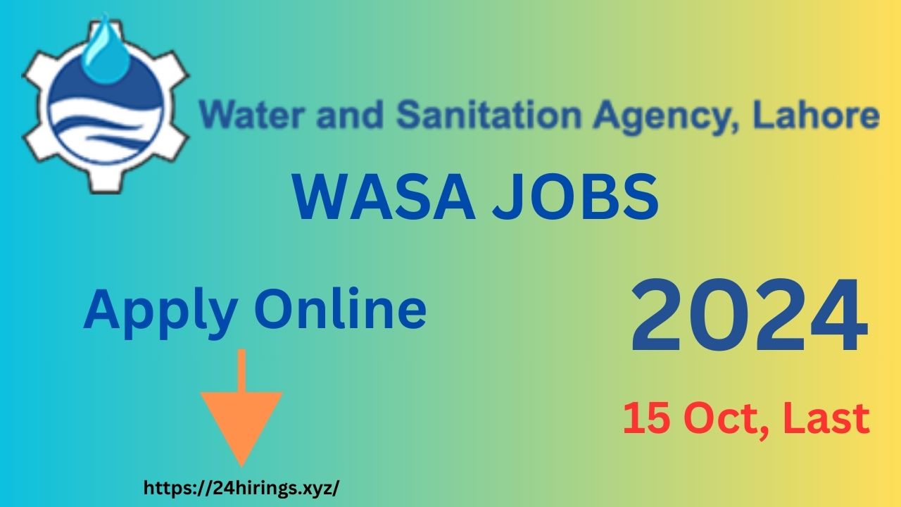 Latest WASA Jobs 2024 Water And Sanitation Agency Lahore